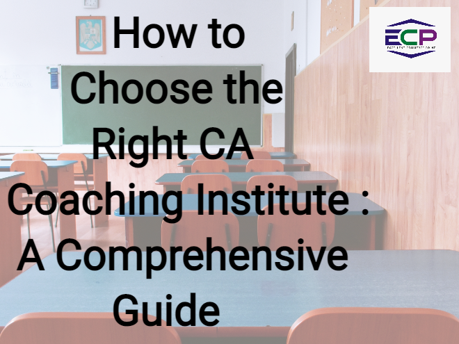 How to Choose the Right CA Coaching Institute: Detail Guidence