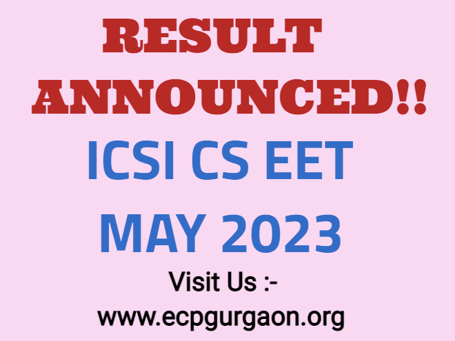 ICSI CS EET MAY 2023 RESULT ANNOUNCED - ECP