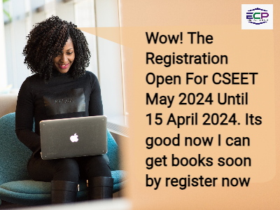 CSEET May 2024 Registration Open Until 15 April 2024 - Enroll