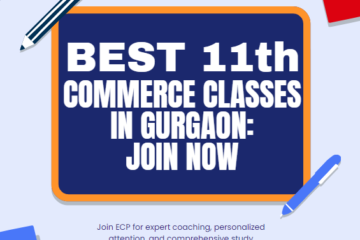 Best 11th Commerce Classes in Gurgaon: Join Now