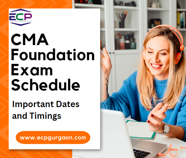 CMA Foundation Exam Schedule Important Dates and Timings