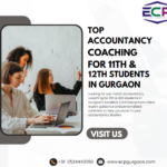 Top Accountancy Coaching for 11th & 12th Students in Gurgaon