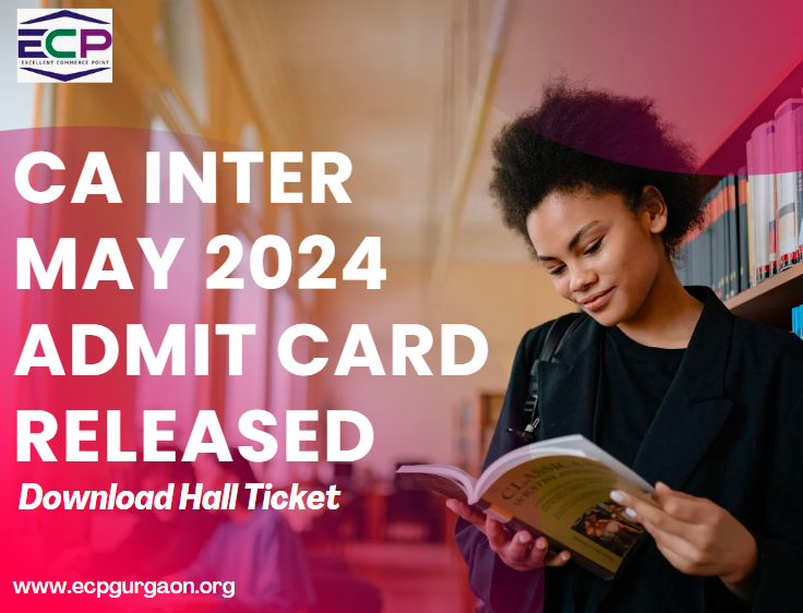 CA Inter May 2024 Admit Card Released Download Hall Ticket
