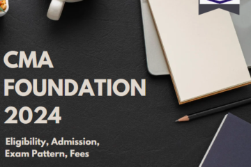CMA Foundation 2024 Eligibility, Admission, Exam Pattern, Fees