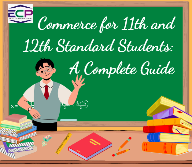 Commerce for 11th and 12th Standard Students A Complete Guide