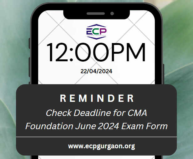 Deadline for CMA Foundation June 2024 Exam Form is 23 April