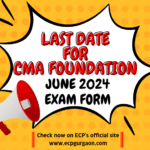 Last Date for CMA Foundation June 2024 Exam Form is 16th April