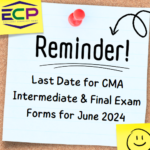 Last Date for CMA Intermediate & Final Exam Forms for June 2024
