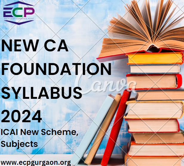 New CA Foundation Syllabus 2024 ICAI New Scheme, Subjects