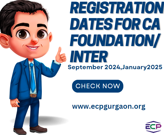 Registration Dates for CA FoundationInter Sept 2024,January2025