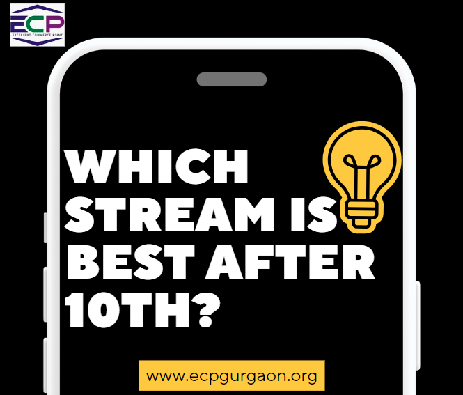 Which Stream is Best after 10th
