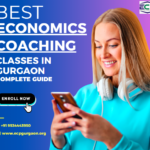 Best Economics Coaching Classes in Gurgaon: Complete Guide