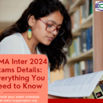 CMA Inter 2024 Exams Details Everything You Need to Know