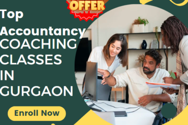 Top Accountancy Coaching Classes in Gurgaon Enroll for Success