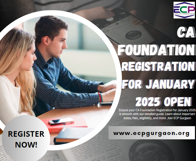CA Foundation Registration January 2025 Open Important Details