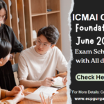 ICMAI CMA Foundation June 2024 Exam Schedule with All details