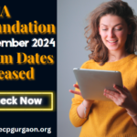 CMA Foundation Exam Date for Dec 2024 Released Check Now