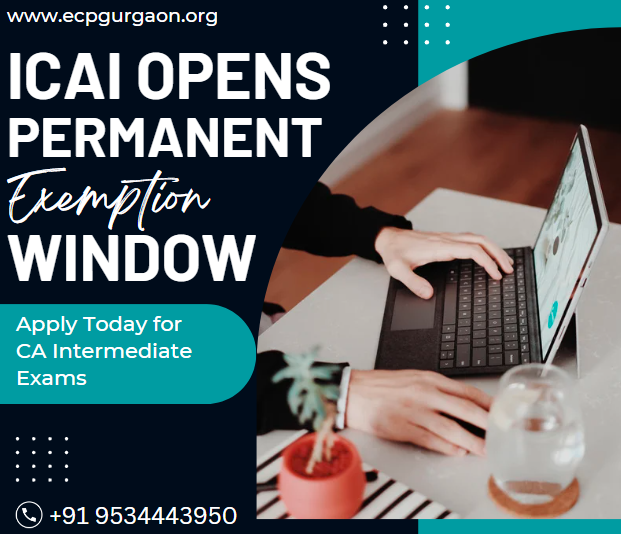 ICAI Opens Permanent Exemption Window Apply Today for CA