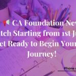 📢 CA Foundation New Batch Starting from 1st July – Get Ready to Begin Your CA Journey!