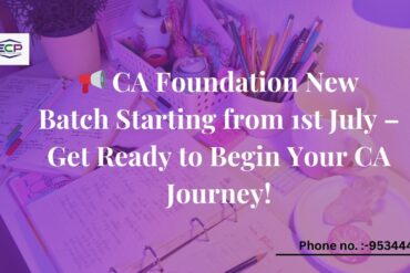 📢 CA Foundation New Batch Starting from 1st July – Get Ready to Begin Your CA Journey!